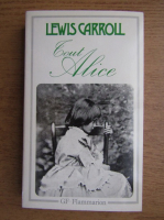 Anticariat: Lewis Carroll - Tout Alice