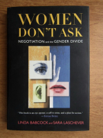 Linda Babcock - Women don't ask. Negotation and the gender divide