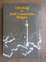 Anticariat: Omagiu lui Josif Constantin Dragan (volumul 2)