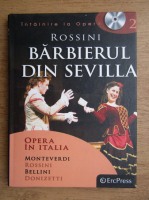 Opera in Italia. Monteverdi, Rossini, Bellini, Donizetti (contine CD)