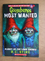 R. L. Stine - Goosebumps most wanted, planet of the lawn gnomes