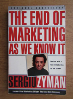 Sergio Zyman - The end of marketing as we know it
