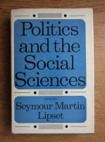 Seymour Martin Lipset - Politics and the Social Sciences