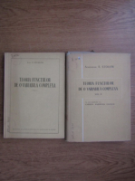 Simion Stoilow - Teoria functiilor de o variabila complexa (2 volume)