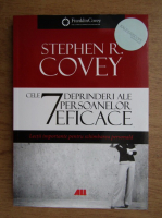 Anticariat: Stephen R. Covey - Cele 7 deprinderi ale persoanelor eficace