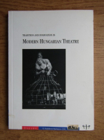 Tradition and innovation in modern hungarian theatre