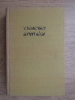 V. Demetrius - Scrieri alese (volumul 2)
