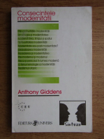 Anthony Giddens - Consecintele modernitatii