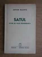 Anton Balota - Satul, izvor de viata romaneasca (1941)