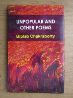 Biplab Chakraborty - Unpopular and other poems