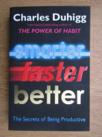 Charles Duhigg - Smarter, faster, better