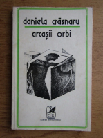 Daniela Crasnaru - Arcasii obi