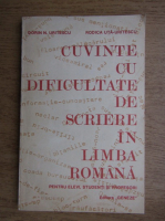 Dorin N. Uritescu - Cuvinte cu dificultate de scriere in limba romana