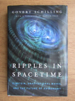 Govert Schilling - Ripples in spacetime