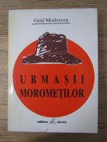 Anticariat: Grid Modorcea - Urmasii Morometilor sau despre lauda de sine 