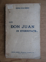 Hortensia Papadat Bengescu - Lui Don Juan in eternitate (Editie Princeps, 1926)