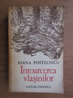 Ioana Postelincu - Intoarcerea vlasinilor
