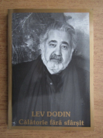 Anticariat: Lev Dodin - Calatorie fara sfarsit