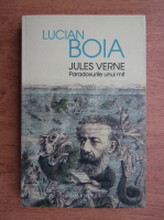 Anticariat: Lucian Boia - Jules Verne. Paradoxurile unui mit
