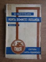 Anticariat: Mihail Sadoveanu - Nunta domnitei Ruxandra (1942)