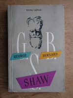 Anticariat: Radu Lupan - George Bernard Shaw