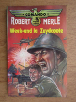 Robert Merle - Week-end la Zuydcoote