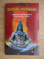 Shiva Purana - Legenda imemoriala a Supremului Shiva