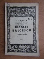 V. V. Hanes - Nicolae Balcescu, Viata si opera