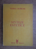 Anticariat: Vasile Donose - Sinteze estetice