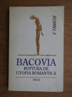 Anticariat: Vasile Fanache - Bacovia, ruptura de utopia romantica