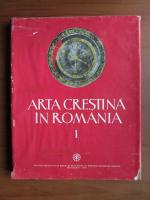 Arta crestina in Romania (volumul 1)