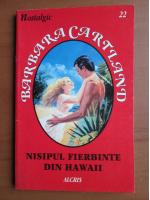 Anticariat: Barbara Cartland - Nisipul fierbinte din Hawaii