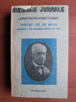 Constantin Argetoianu - Pentru cei de maine amintiri din vremea celor de ieri (volumul 2, partea 4)