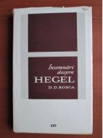 D. D. Rosca - Insemnari despre Hegel
