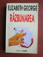 Anticariat: Elizabeth George - Razbunarea