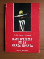 Ernest-Marie Laperrousaz - Manuscrisele de la Marea Moarta