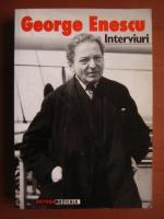 George Enescu. Interviuri