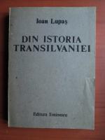Ioan Lupas - Din istoria Transilvaniei