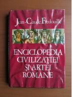 Anticariat: Jean Claude Fredouille - Enciclopedia civilizatiei si artei romane
