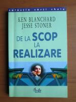 Ken Blanchard - De la scop la realizare