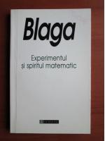 Anticariat: Lucian Blaga - Experimentul si spiritul matematic