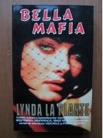 Anticariat: Lynda la Plante - Bella Mafia