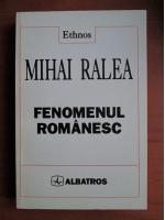 Mihai Ralea - Fenomenul romanesc