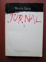 Mircea Zaciu - Jurnal (volumul 1)