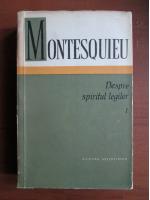 Anticariat: Montesquieu - Despre spiritul legilor (volumul 1)