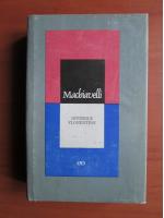 Anticariat: Niccolo Machiavelli - Istoriile florentine