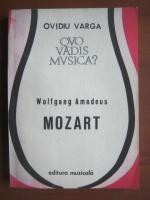 Anticariat: Ovidiu Varga - Wolfgang Amadeus Mozart