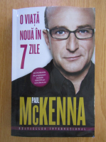 Paul McKenna - O viata noua in 7 zile