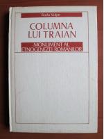 Radu Vulpe - Columna lui Traian. Monument al etnogenezei romanilor