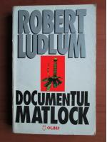 Robert Ludlum - Documentul Matlock - Documentul Matlock